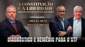 A Constituição e a Liberdade: assista ao programa de 21/9/2026