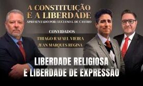 A Constituição e a Liberdade: assista ao programa de 28/9/2026