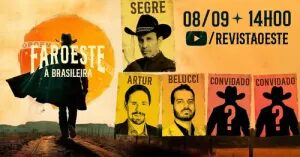 Faroeste à Brasileira: assista ao programa de 8/9/2026