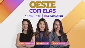 Oeste com Elas: assista ao programa de 10/9/2026