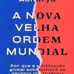 Livros: O fim do domínio dos EUA e do Ocidente seria ruim?; o desejo de vingança que movia um ícone da alta-costura